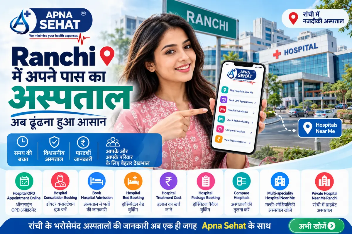 Hospital Near By Me in Ranchi | OPD Booking – Apna Sehat